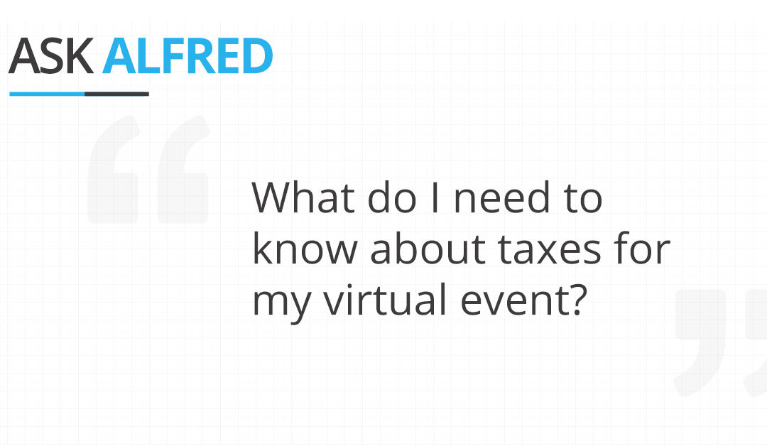 What do I need to know about taxes for my virtual event?