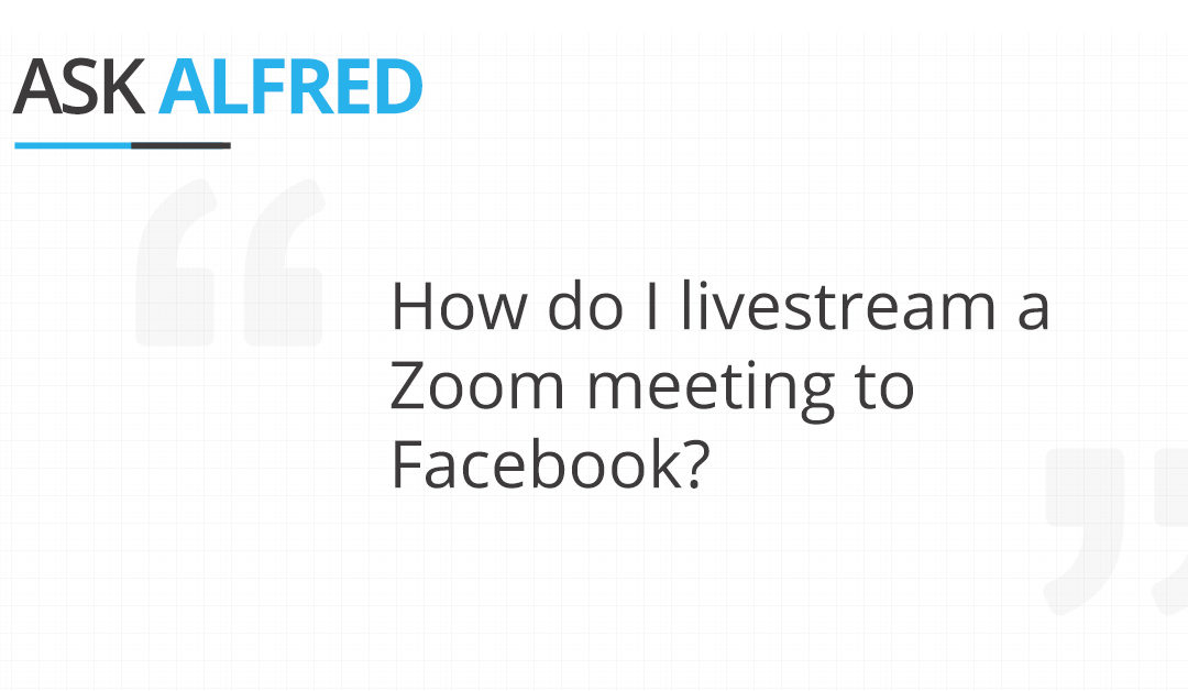 How do I livestream a Zoom meeting to Facebook?