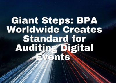 Giant Steps: BPA Worldwide Creates Standard for Auditing Digital Events