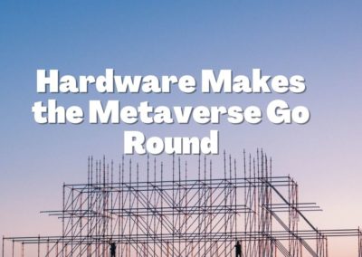 Hardware Makes the Metaverse Go Round