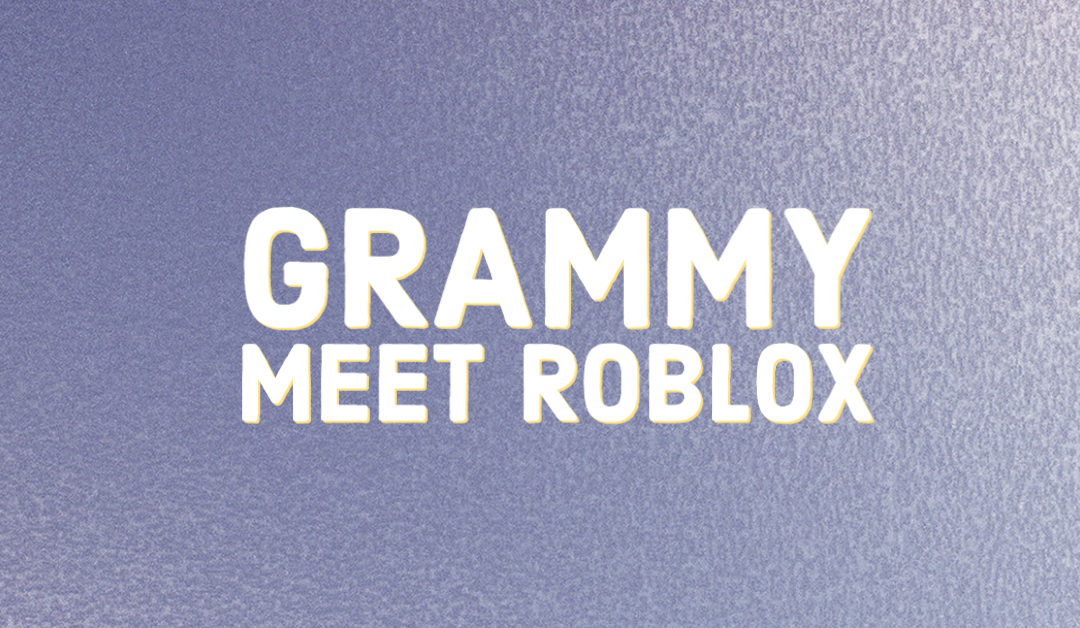 Grammy meet Roblox