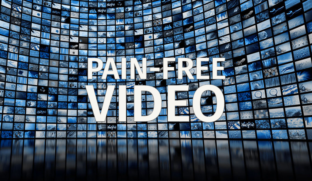 Pain-Free Video
