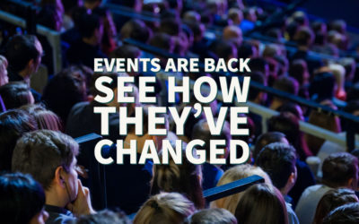 Events are Back; See How They’ve Changed