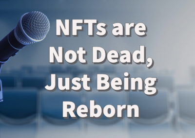 NFTs are Not Dead, Just Being Reborn